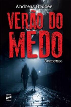 Gruber |  Verão do medo | eBook | Sack Fachmedien