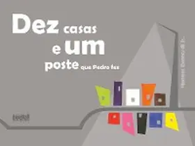 Bernardi Jr. |  Dez casas e um poste que Pedro fez | eBook | Sack Fachmedien
