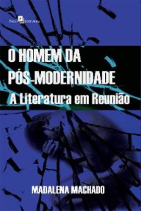 Machado | O homem da pós-modernidade | E-Book | www.sack.de