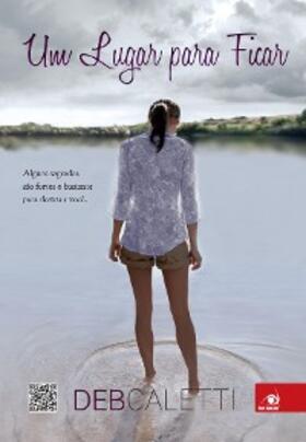 Caletti |  Um lugar para ficar | eBook | Sack Fachmedien