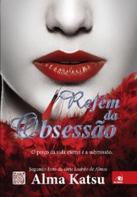 Katsu |  Refém da obsessão | eBook | Sack Fachmedien