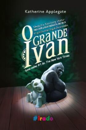 Applegate |  O grande Ivan | eBook | Sack Fachmedien