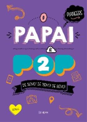 Piangers | O papai é pop 2 | E-Book | www.sack.de