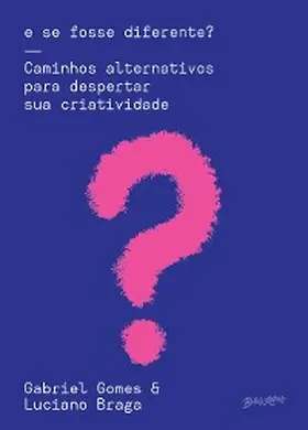 Braga / Gomes |  E se fosse diferente? | eBook | Sack Fachmedien