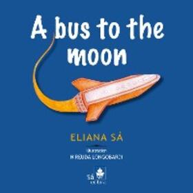 Sá |  A bus to the moon | eBook | Sack Fachmedien