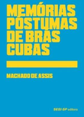 De Assis |  Memórias póstumas de Brás Cubas | eBook | Sack Fachmedien
