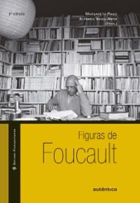 Veiga-Neto / Rago |  Figuras de Foucault | eBook | Sack Fachmedien