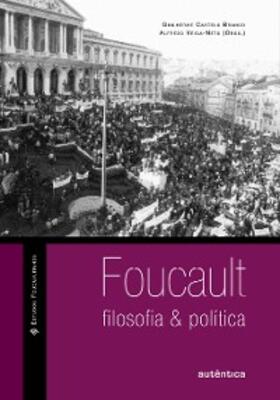 Veiga-Neto / Branco |  Foucault: filosofia & política | eBook | Sack Fachmedien