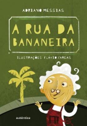 Messias |  A rua da bananeira | eBook | Sack Fachmedien