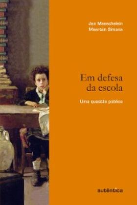 Masschelein / Simons |  Em defesa da escola | eBook | Sack Fachmedien