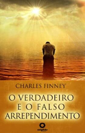 Finney |  O verdadeiro e o falso arrependimento | eBook | Sack Fachmedien