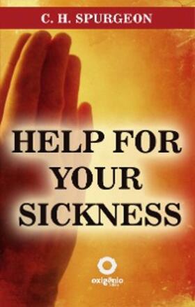 Spurgeon |  Help for your sickness | eBook | Sack Fachmedien