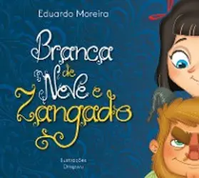 Moreira |  Branca de Neve e Zangado | eBook | Sack Fachmedien
