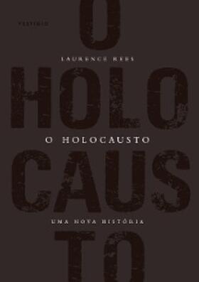 Rees |  O Holocausto | eBook | Sack Fachmedien
