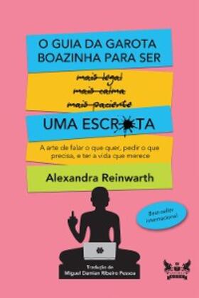Reinwarth |  O guia da garota boazinha para ser uma escr*ta | eBook | Sack Fachmedien