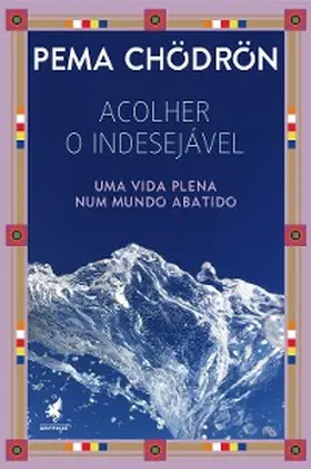 Chödrön |  Acolher o indesejável | eBook | Sack Fachmedien