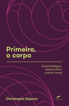 Dejours |  Primeiro, o corpo | eBook | Sack Fachmedien