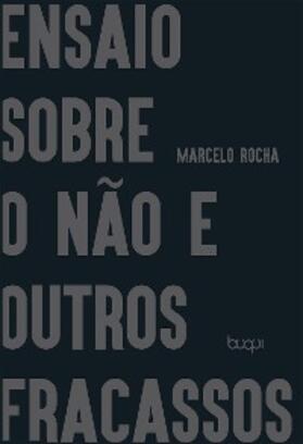 Rocha |  Ensaio sobre o não e outros fracassos | eBook | Sack Fachmedien