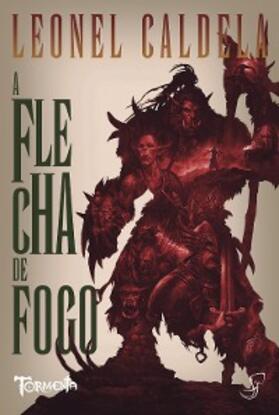 Caldela |  A Flecha de Fogo | eBook | Sack Fachmedien