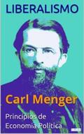 Menger |  LIBERALISMO - Carl Menger: Princípios de Economia Política | eBook | Sack Fachmedien
