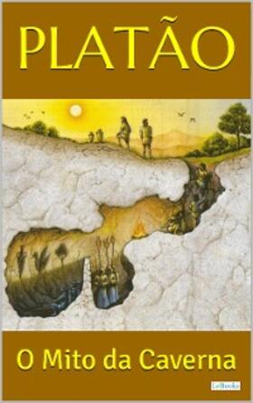 Platão |  PLATÃO: O Mito da Caverna | eBook | Sack Fachmedien