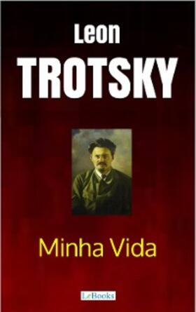 Trotsky |  Minha Vida - Trotsky | eBook | Sack Fachmedien