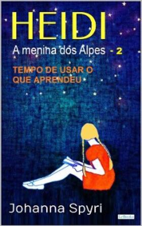 Spyri |  HEIDI A Menina dos Alpes - Livro Ilustrado 2 | eBook | Sack Fachmedien