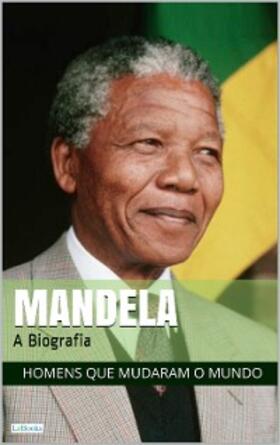  NELSON MANDELA: A Biografia | eBook | Sack Fachmedien
