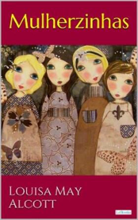 Alcott |  Mulherzinhas - Adoráveis Mulheres | eBook | Sack Fachmedien
