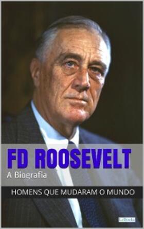  Franklin Delano Roosevelt: A Biografia | eBook | Sack Fachmedien