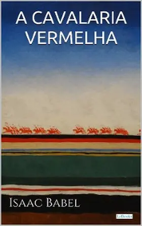 Babel |  A CAVALARIA VERMELHA | eBook | Sack Fachmedien