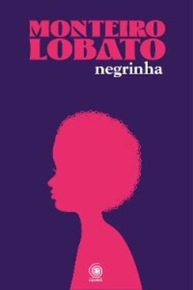 Lobato |  Negrinha | eBook | Sack Fachmedien