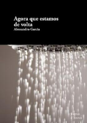 Garcia |  Agora que estamos de volta | eBook | Sack Fachmedien