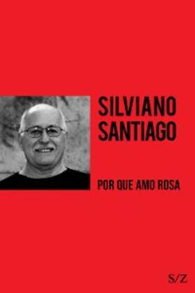 Santiago |  Por que amo Rosa | eBook | Sack Fachmedien