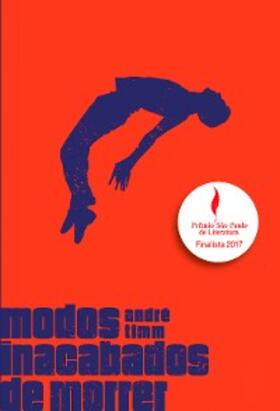 Timm |  Modos inacabados de morrer | eBook | Sack Fachmedien