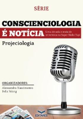 Nascimento / Wong / Editares | Conscienciologia é notícia | E-Book | sack.de