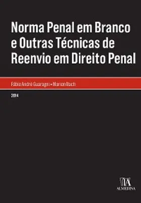 Guaragni / Bach |  Norma Penal em Branco e Outras Técnicas de Reenvio em Direito Penal | eBook | Sack Fachmedien