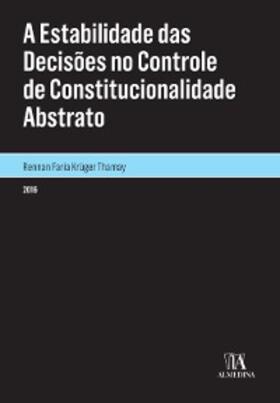 Thamay |  A Estabilidade das Decisões no Controle de Constitucionalidade Abstrato | eBook | Sack Fachmedien