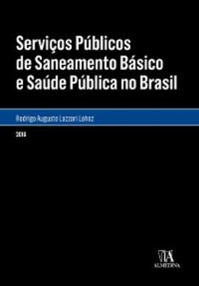 Lahoz |  Serviços Públicos de Saneamento Básico e Saúde Pública no Brasil | eBook | Sack Fachmedien