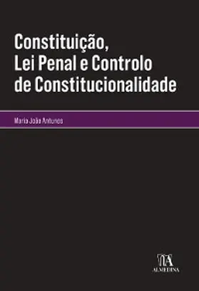Antunes |  Constituição, Lei Penal e Controlo de Constitucionalidade | eBook | Sack Fachmedien
