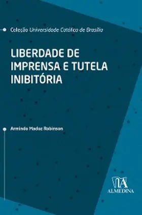 Robinson |  Liberdade de imprensa e tutela inibitória | eBook | Sack Fachmedien