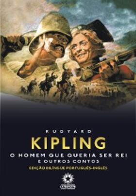 Kipling |  O homem que queria ser rei e outros contos | eBook | Sack Fachmedien