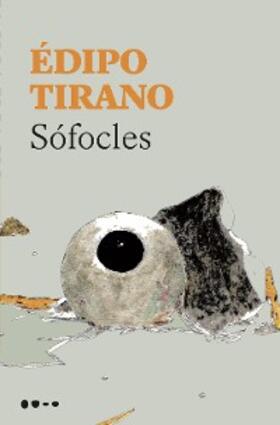 Sófocles |  Édipo Tirano | eBook | Sack Fachmedien