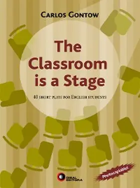 Gontow |  The classroom is a stage | eBook | Sack Fachmedien