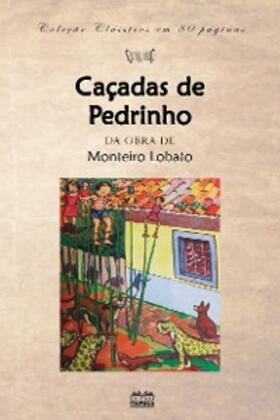 Lobato |  Caçadas de Pedrinho | eBook | Sack Fachmedien