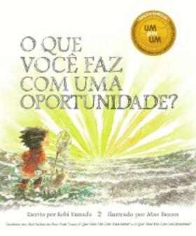 Yamada |  O Que Você Faz com Uma Oportunidade? | eBook | Sack Fachmedien