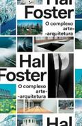 Foster |  O complexo arte-arquitetura | eBook | Sack Fachmedien