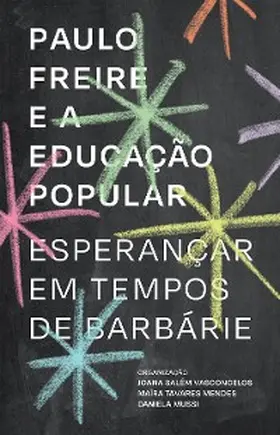 Vasconcelos / Mendes / Mussi |  Paulo Freire e a educação popular | eBook | Sack Fachmedien