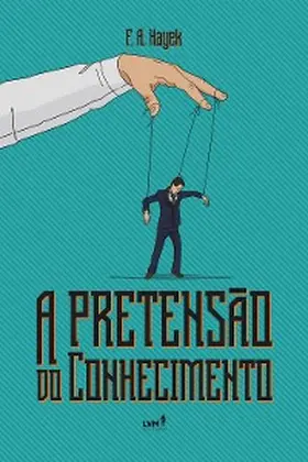 Hayek |  A pretensão do conhecimento | eBook | Sack Fachmedien