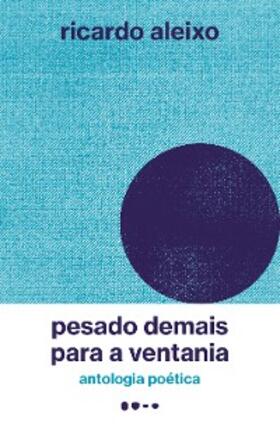 Aleixo |  Pesado demais para a ventania | eBook | Sack Fachmedien